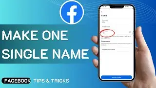 How To Make One Single Name On Facebook (Easy)