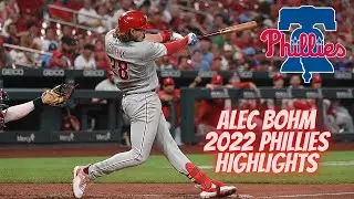 ALEC BOHM 2022 PHILLIES HIGHLIGHTS #MLB, #ALECBOHM, #PHILLIES