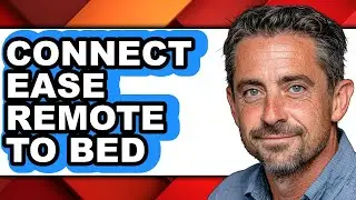 How to Connect Ease Remote to Bed - Full Guide
