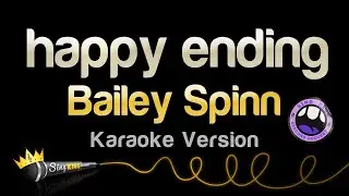 Bailey Spinn - happy ending (Karaoke Version)