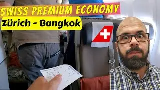 Хороший ли Swiss Premium Economy? Отчёт о поездке из ZRH в BKK в 4K и обзор Aspire + Primeclass L...