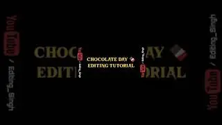 Chocolate Day Photo Editing - Tutorial (Editing - Singh) - PicsArt🍫🔥