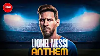 Lionel Messi Anthem 2025 | Global Football Anthem | Bilal Aslam