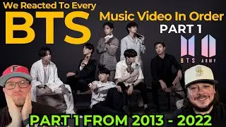 We Reacted To EVERY BTS Music Video Ever Part 1 (2013 - 2022)