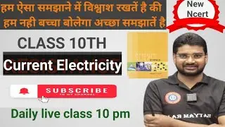 Current electricity # class 10th science # physics# full chapter# clear concepts # live