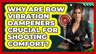 Why Are Bow Vibration Dampeners Crucial For Shooting Comfort? - The Marksman's Journal