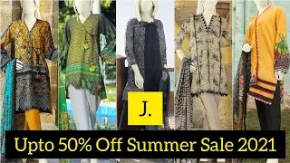 J. Junaid Jamshed Summer Gala Sale 2021 || 50% OFF J. Sale || 25th May 2021| J. Summer Dresses 2021