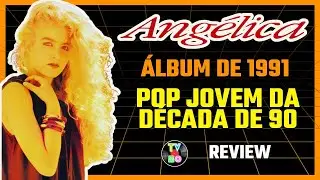 Angélica 1991: Uma Viagem Musical pelo Álbum Pop que Marcou Época! - TV80