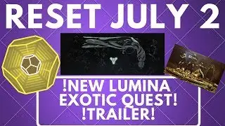 LUMINA QUEST AND JULY 2 RESET- PERKS-NIGHTFALLS AND MORE!!!