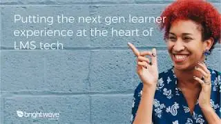 Putting the next gen learner experience at the heart of LMS tech