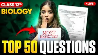 50 Most Important Questions for CBSE Class 12 Biology Board Exam 2025 🔥| Apeksha Ma’am