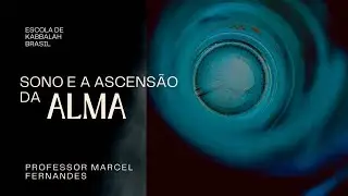 Sono e Ascensão da Alma