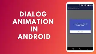 Android Custom Dialog Animation In Android Studio | Popup Animation