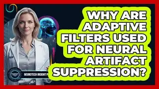 Why are adaptive filters used for neural artifact suppression?