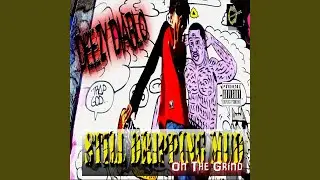 Still Dripping Mud on the Grind