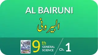 Class 9 General Science Chapter 1 - Al Bairuni - 9th Class General Science Chapter 1