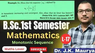 #17|Convergence of the sequence a_n=(1+1/n)^n| Applications of Monotone Convergence Theorem.