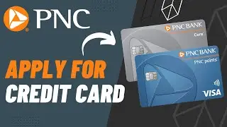 How to Apply for PNC Credit Card | 2023