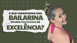 Por que bailarina não é automaticamente professora? - #metodotbd