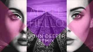 Adele - Hello (John Deeper Remix)