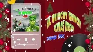 Young 10s- Mr. Grinchy Grinchy (Official XMas Version Visualization) 