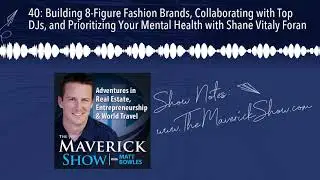 40: Building 8-Figure Fashion Brands, Collaborating with Top DJs, and Prioritizing Your Mental Heal
