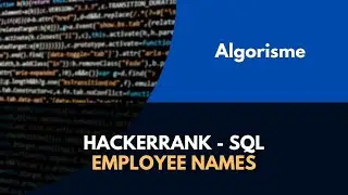 Hacker Rank - SQL - Employee Names