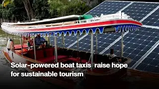 Solar-powered boat taxis  raise hope for sustainable tourism