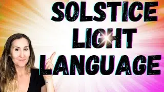 Solstice-New Moon-3I/Atlas Light Language Transmission for Alignment