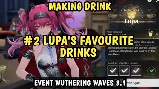 Guide Making Drink For LUPA Favourite Drink in Where Stars Cascade Down Event Wuthering Waves 3.1