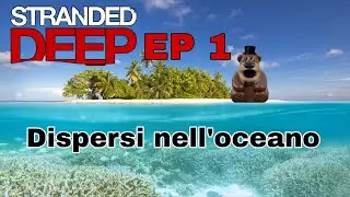 Dispersi nell'oceano... Stranded Deep EP 1