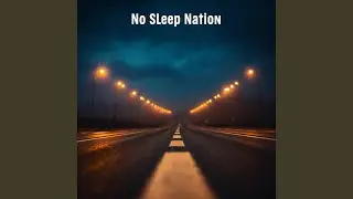 No Sleep Anthem