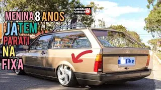 MENINA de (8 Anos) j&aacute; tem uma PARATI NA FIXA ...