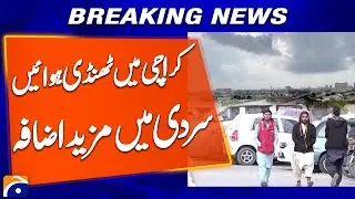 &ldquo;Cool Breezes Hit Karachi, Temperatures Continue to Fall&rdquo; - Geo Digital