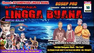 LIVE SANDIWARA LINGGA BUANA Sidamulya  , Rabu 10 September 2025 PENTAS MALAM CERITA