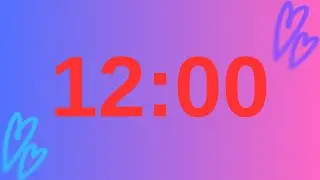 12 Minutes Timer | 12 Minutes Countdown | Countdown Time | Simple Timer
