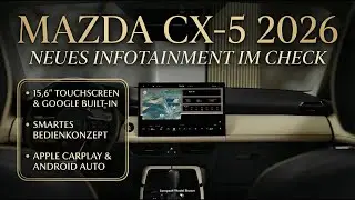 2026 Mazda CX-5 Infotainment System im Check &ndash; Touchscreen & Google Built-In