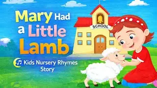 Mary Had a Little Lamb 🐑 | Kids Nursery Rhymes Story | Kids Place