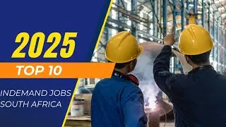 2025 Top 10 In-Demand Jobs in South Africa