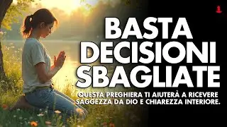 Stanco di prendere decisioni sbagliate? Ascolta Questo Messaggio