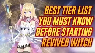 REVIVED WITCH: CHECK THIS TIER LIST BEFORE START TO PLAY!! BEST CHAR TO PULL!!