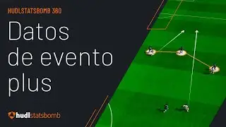 Datos de evento plus | Hudl Statsbomb 360 | F&uacute;tbol analytics