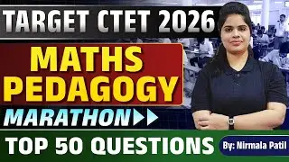 MATHS PEDAGOGY | ONE SHOT | TARGET ALL TEACHING EXAMS 2026 |   |  By  Nirmala Patil
