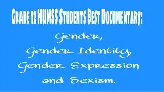 Gender, Gender Identity, Gender Expression and Sexism