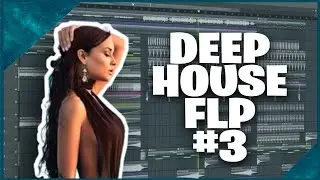 Deep House FLP #3 (+ Samples & Presets)