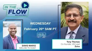 Exclusive In The Flow With Zoho Co-founder and US Lead, Tony Thomas