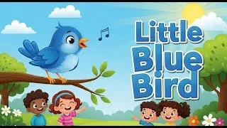 Little Blue Bird 🐦💙 | Fun Learning Song for Kids | Happy Tale & Tune