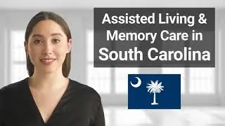 South Carolina - Assisted Living and Memory Care Definition