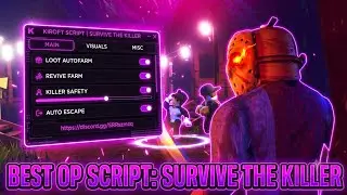 SURVIVE THE KILLER OP SCRIPT - AUTO FARM & INSTANT KILL [PASTEBIN]
