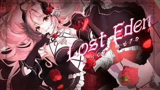 【MV】「Lost Eden feat.おくみずき 」from KALPA【official】